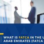 FATCA in the UAE