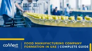 Food-Manufacturing-Company-Formation-in-UAE-_-Complete-Guide-